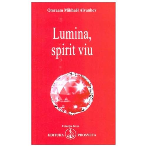 Lumina, Spirit Viu Lumina, Spirit Viu von Prosveta