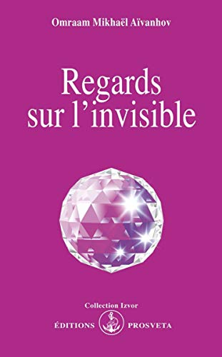 Regards sur l'invisible von Prosveta