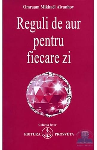 Reguli De Aur Pentru Fiecare Zi Reguli De Aur Pentru Fiecare Zi von Prosveta