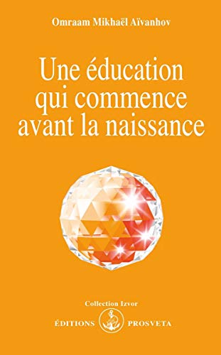 Une éducation qui commence avant la naissance Une éducation qui commence avant la naissance