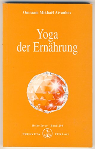 Yoga der Ernährung (Izvor) von Prosveta Verlag GmbH