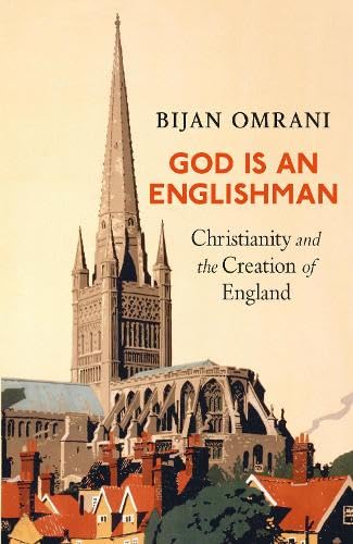 God is an Englishman: Christianity and the Creation of England von Forum