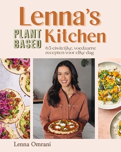 Lenna's Plantbased Kitchen: Eiwitrijk, voedzaam en voor elke dag von Kosmos Uitgevers