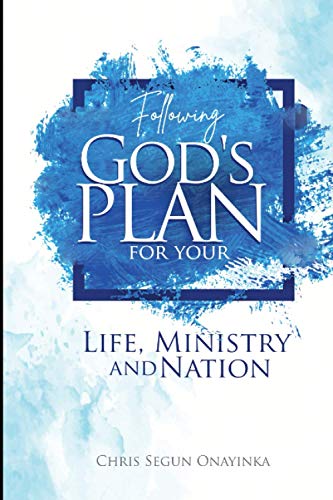 Following God's Plan: (for your Life, Ministry and Nation)