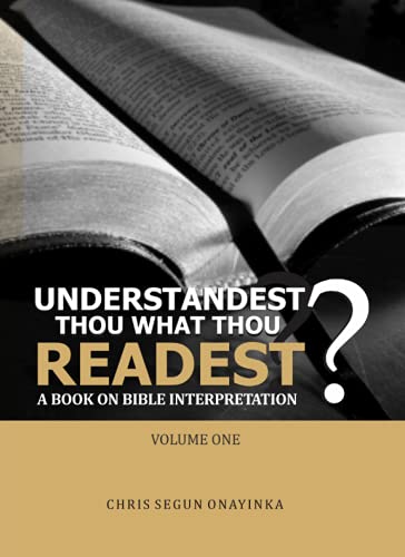 UNDERSTANDEST THOU WHAT THOU READEST? - A Book on Bible Interpretation von Independently published