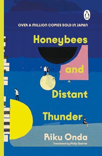 Honeybees and Distant Thunder: The million copy award-winning Japanese bestseller about the enduring power of great friendship Honeybees and Distant Thunder: The million copy award-winning Japanese bestseller about the enduring power of great friendship
