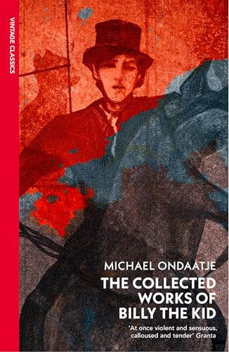 The Collected Works of Billy the Kid: by Michael Ondaatje von Vintage Classics
