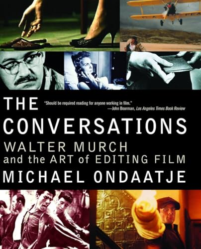 The Conversations: Walter Murch and the Art of Editing Film The Conversations: Walter Murch and the Art of Editing Film