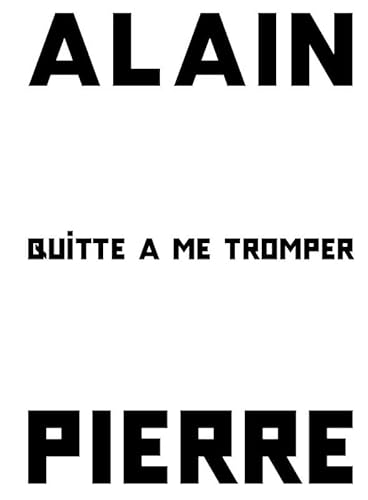 Tim Onderbeke. Alain Pierre, Quitte à me tromper von MER