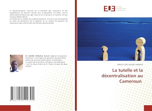 La tutelle et la décentralisation au Cameroun von Éditions universitaires européennes