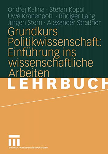 Grundkurs Politikwissenschaft: Einführung ins wissenschaftliche Arbeiten (German Edition) von VS Verlag für Sozialwissenschaften