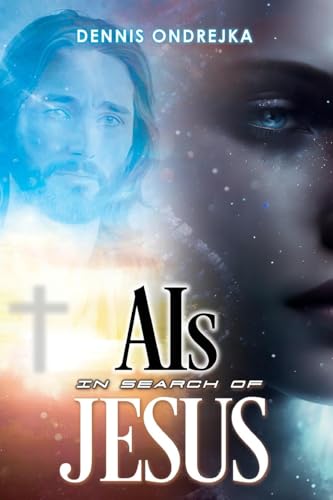 AIs in search of Jesus von ReadersMagnet LLC