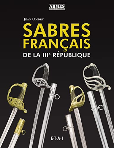Sabres Francais De La Iiie République von ETAI