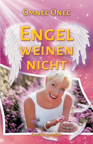 Engel weinen nicht: Autobiographie einer Außerirdischen von DISCUS Publishing