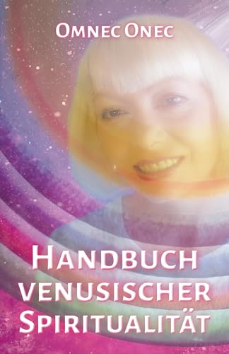 Handbuch venusischer Spiritualität: Spiritueller Führer für die Meisterschaft von DISCUS Publishing