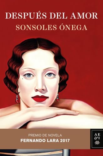 Después del amor: Premio de Novela Fernando Lara 2017 (Autores Españoles e Iberoamericanos) von Editorial Planeta