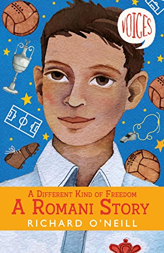 Different Kinds of Freedom: A Romani Story (Voices, Band 7) von Scholastic UK