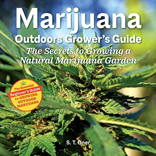 Marijuana Outdoor Grower's Guide: The Secrets to Growing a Natural Marijuana Garden von Green Candy