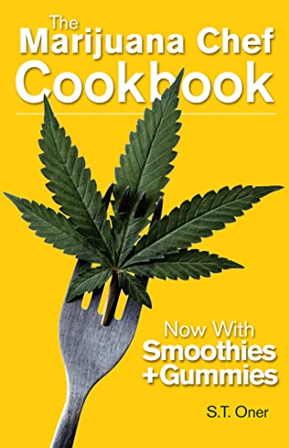 The Marijuana Chef Cookbook: Now With Smoothies + Gummies