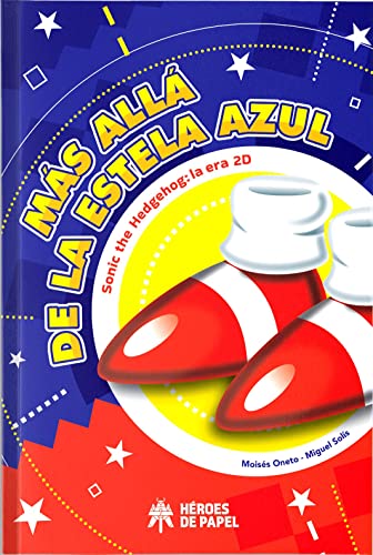 Más allá de la estela azul: Sonic the Hedgehog: La Era 2D von HEROES DE PAPEL