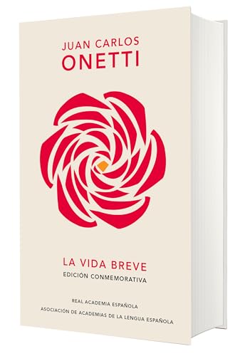 La vida breve: (edición conmemorativa de RAE y ASALE) (Ediciones conmemorativas) von RAE