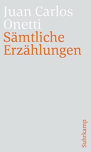 Sämtliche Erzählungen Sämtliche Erzählungen von Suhrkamp Verlag AG