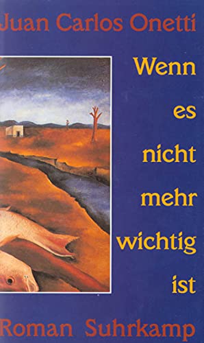 Wenn es nicht mehr wichtig ist: Roman Wenn es nicht mehr wichtig ist: Roman