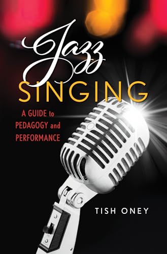 Jazz Singing: A Guide to Pedagogy and Performance von Rowman & Littlefield Publishers