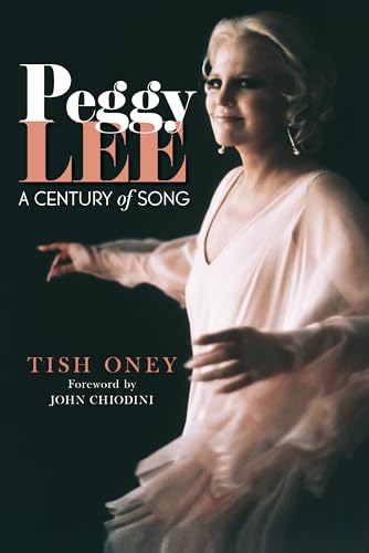 Peggy Lee: A Century of Song von Rowman & Littlefield Publishers