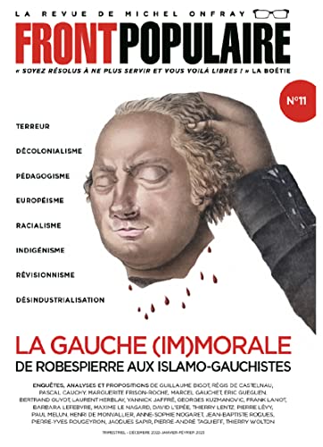 Front Populaire - N° 11 La gauche (im)morale de Robespierre aux Islamo-gauchistes von DU PLENITRE