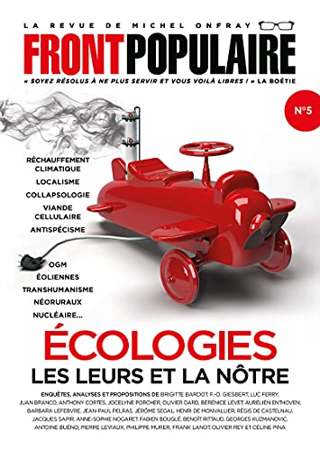 Front Populaire - numéro 5 Ecologies, les leurs et la nôtre Front Populaire - numéro 5 Ecologies, les leurs et la nôtre