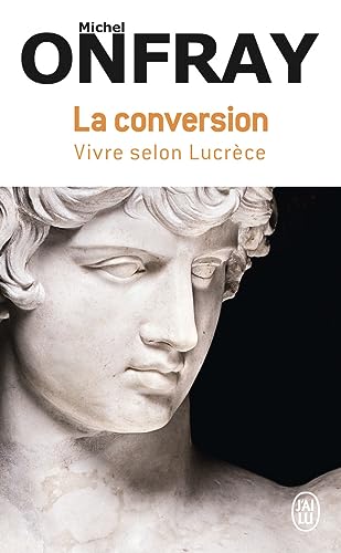 La conversion: Vivre selon Lucrèce von J'AI LU