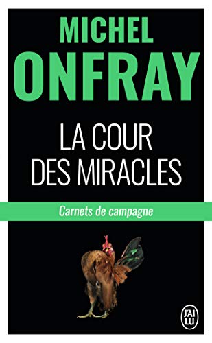 La cour des miracles: carnets de campagne La cour des miracles: carnets de campagne von J'AI LU