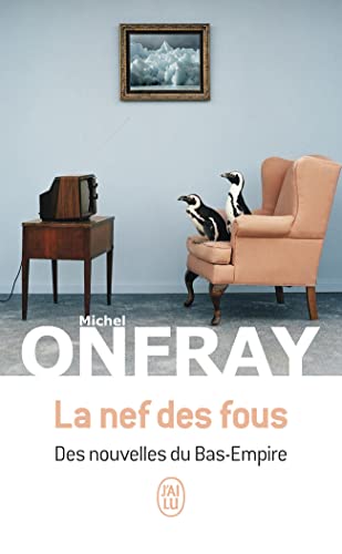 La nef des fous: Des nouvelles du Bas-Empire La nef des fous: Des nouvelles du Bas-Empire