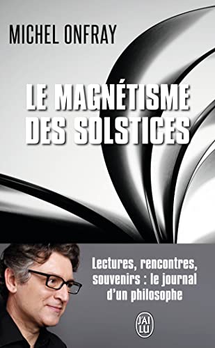 Le magnetisme des solstices Le magnetisme des solstices
