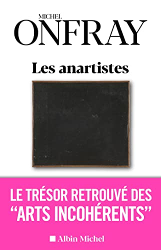 Les Anartistes: Le trésor retrouvé des « Arts incohérents » Les Anartistes: Le trésor retrouvé des « Arts incohérents »