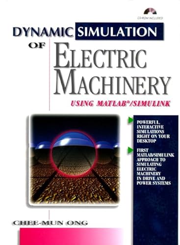 Dynamic Simulations of Electric Machinery: Using MATLAB/SIMULINK von Prentice Hall