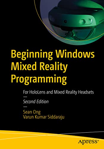 Beginning Windows Mixed Reality Programming: For HoloLens and Mixed Reality Headsets von Apress