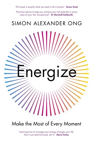 Energize: Make the Most of Every Moment von Penguin Business