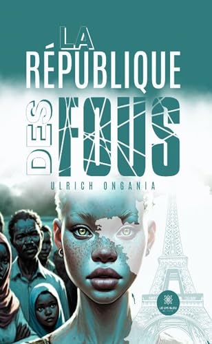 La république des fous von LE LYS BLEU EDITIONS SAS