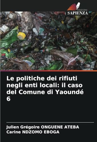 Le politiche dei rifiuti negli enti locali: il caso del Comune di Yaoundé 6