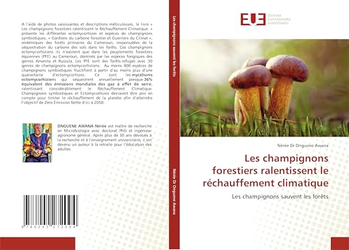 Les champignons forestiers ralentissent le réchauffement climatique: Les champignons sauvent les forêts von Éditions universitaires européennes