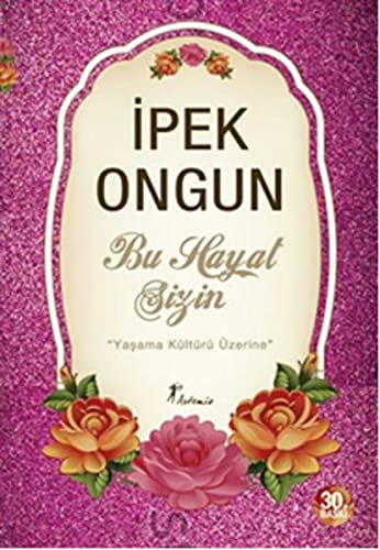 Bu Hayat Sizin: Yasama Kültürü Üzerine: ''Yaşama Kültürü Üzerine'' von Artemis Yayınları