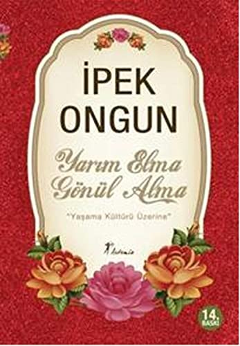 Yarim Elma Gönül Alma; Yasama Kültürü Üzerine: "Yaşama Kültürü Üzerine" von Artemis Yayınları