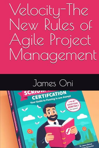 Velocity-The New Rules of Agile Project Management von Independently published