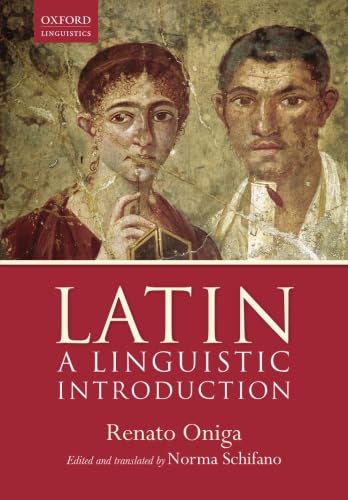 Latin: A Linguistic Introduction (Oxford Linguistics)