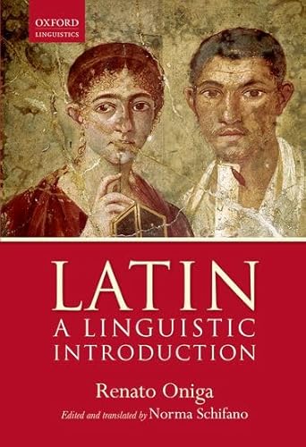 Latin: A Linguistic Introduction (Oxford Linguistics) von Oxford University Press