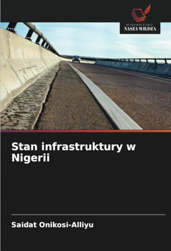 Stan infrastruktury w Nigerii: DE von Wydawnictwo Nasza Wiedza