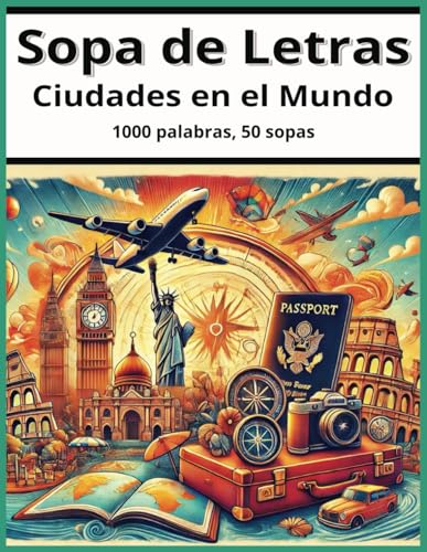 Sopa de Letras: Ciudades en el mundo. 1000 Ciudades en 50 Sopas Sopa de Letras: Ciudades en el mundo. 1000 Ciudades en 50 Sopas von Independently published