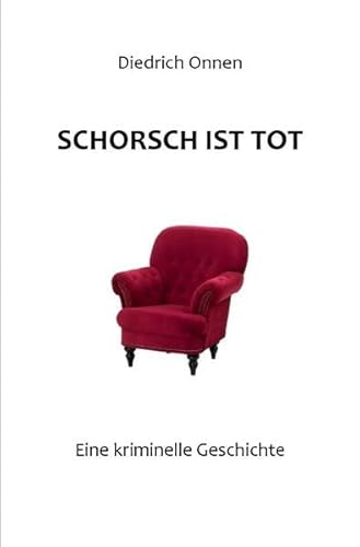Schorsch ist tot: Eine kriminelle Geschichte von epubli